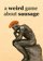 A Weird Game About Sausage