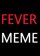 Fever Meme